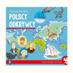 Klub małego patrioty. Polscy odkrywcy